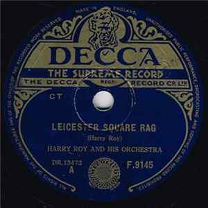 Harry Roy And His Orchestra - Leicester Square Rag / That Mysterious Rag FLAC album