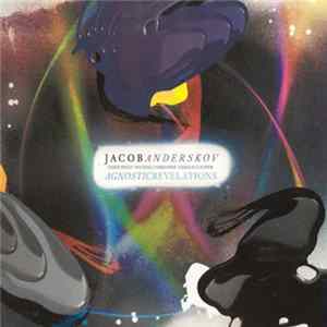 Jacob Anderskov - Agnostic Revelations FLAC album