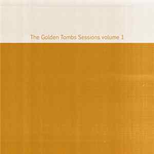 Caleb R.K. Williams - The Golden Tombs Sessions Volume 1 FLAC album