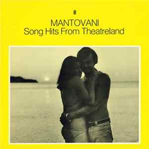 Mantovani And His Orchestra - Song Hits From Theatreland FLAC album
