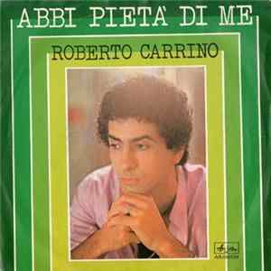 Roberto Carrino - Abbi Pietà Di Me FLAC album
