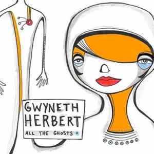 Gwyneth Herbert - All The Ghosts FLAC album