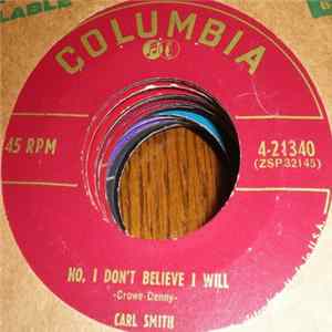 Carl Smith - No, I Don't Believe I Will / Kisses Don't Lie FLAC album