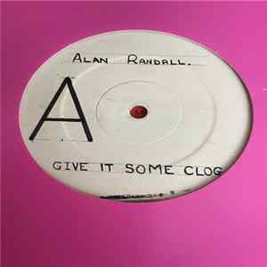 Alan Randall - Give It Some Clog FLAC album