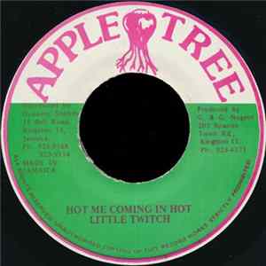 Little Twitch - Hot Me Coming In Hot FLAC album