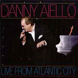 Danny Aiello - Live From Atlantic City With Joe Geary & The Guys FLAC album
