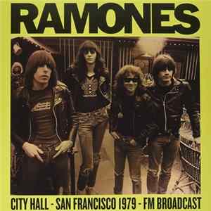 Ramones - City Hall - San Francisco 1979 - Fm Broadcast FLAC album