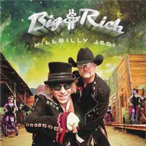 Big & Rich - Hillbilly Jedi FLAC album