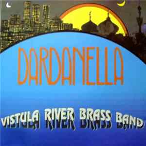 Vistula River Brass Band - Dardanella FLAC album