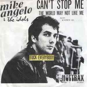 Mike Angelo & The Idols - Can't Stop Me FLAC album