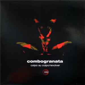 Combo Granata - Colpo Su Colpo / Revolver FLAC album