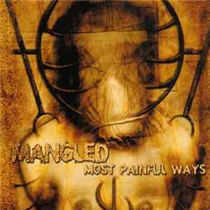 Mangled - Most Painful Ways FLAC album