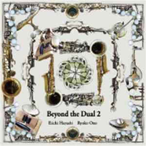 Eiichi Hayashi, Ryoko Ono - Beyond the Dual 2 FLAC album