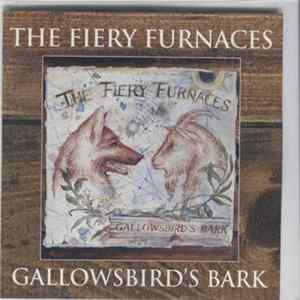 The Fiery Furnaces - Gallowbird's Bark FLAC album