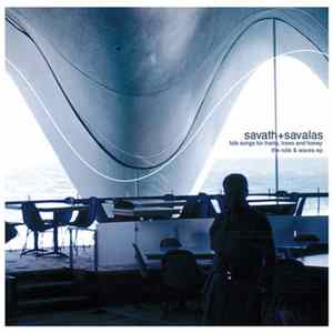 Savath + Savalas - Folk Songs For Trains, Trees And Honey + The Rolls & Waves EP FLAC album