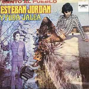 Esteban Jordan Y Pura Jalea - Canto Al Pueblo FLAC album