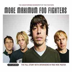 Foo Fighters - More Maximum Foo Fighters (The Unauthorised Biography Of Foo Fighters) FLAC album