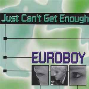 Euroboy - Just Can't Get Enough FLAC album