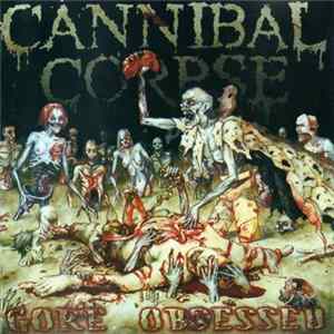 Cannibal Corpse - Gore Obsessed FLAC album