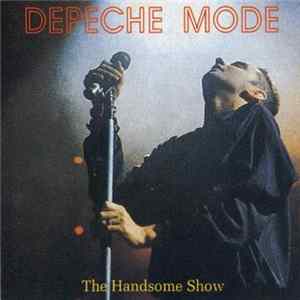 Depeche Mode - The Handsome Show FLAC album