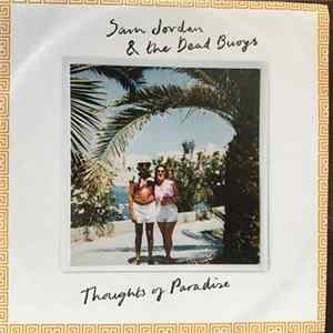 Sam Jordan & The Dead Buoys - Thoughts Of Paradise FLAC album