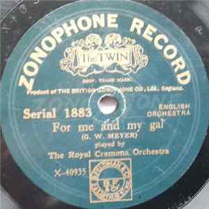The Royal Cremona Orchestra - For Me And My Gal / Some Day I'll Make You Love Me FLAC album
