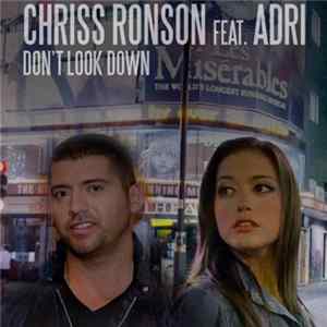 Chriss Ronson Feat. Adri - Don't Look Down FLAC album