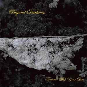 Beyond Darkness - Tortured With Your Love FLAC album