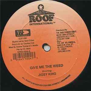 Jigsy King / Gennie Pepper - Give Me The Weed / Jah Heal I & I FLAC album