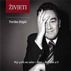 Tvrtko Stipić - Živjeti FLAC album