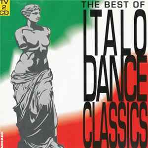 Various - The Best Of Italo Dance Classics FLAC album