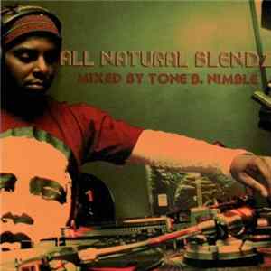 Tone B. Nimble - All Natural Blendz FLAC album