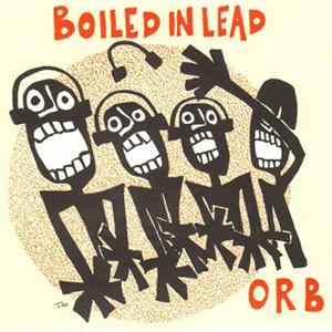Boiled In Lead - Orb FLAC album
