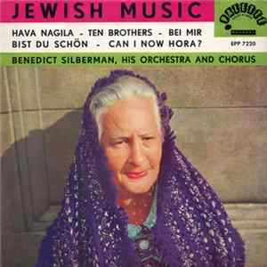 Benedict Silberman, His Orchestra And Chorus - Jewish Music FLAC album