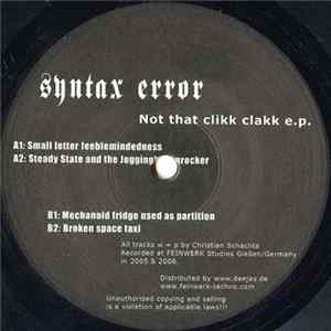 Syntax Error - Not That Clikk Clakk E.P. FLAC album