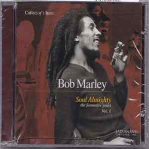 Bob Marley - Soul Almighty - The Formative Years Vol. 1 FLAC album