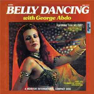 George Abdo And His "Flames Of Araby" Orchestra - Belly Dancing With George Abdo FLAC album