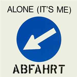 Abfahrt - Alone (It's Me) FLAC album