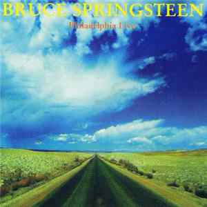 Bruce Springsteen - Philadelphia Live FLAC album