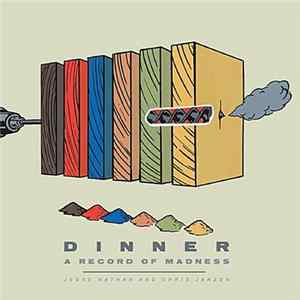Jesse Nathan And Chris Janzen - Dinner: A Record Of Madness FLAC album