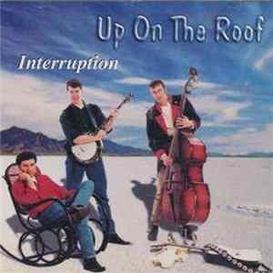 Up On The Roof - Interruption FLAC album