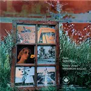Kelsey Jones , George Fiala, Orchestre De Radio-Canada - Boris Brott, Alexander Brott - Montréal / Miramichi Ballad FLAC album