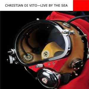 Christian Di Vito - Live By The Sea FLAC album