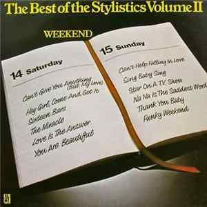 The Stylistics - The Best Of The Stylistics Volume II - Weekend FLAC album