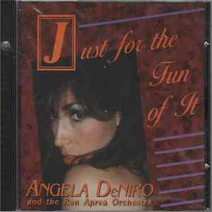 Angela DeNiro And The Ron Aprea Orchestra - Just For The Fun Of It FLAC album
