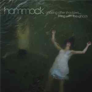 Hammock - Chasing After Shadows...Living With The Ghosts FLAC album