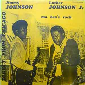Jimmy Johnson , Luther Johnson Jr. - Ma Bea's Rock FLAC album