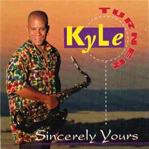 Kyle Turner - Sincerely Yours FLAC album