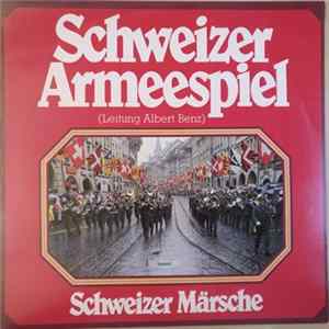 Schweizer Armeespiel Leitung Albert Benz - Schweizer Märsche FLAC album