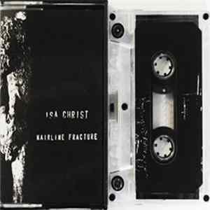 Isa Christ - Hairline Fracture FLAC album
